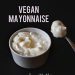 vegan mayonnaise - three ingredients